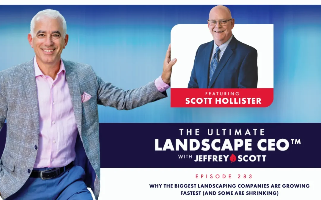 LM150 Exposed: Why the Biggest Landscaping Companies Are Growing Fastest (And Some Are Shrinking) with Scott Hollister